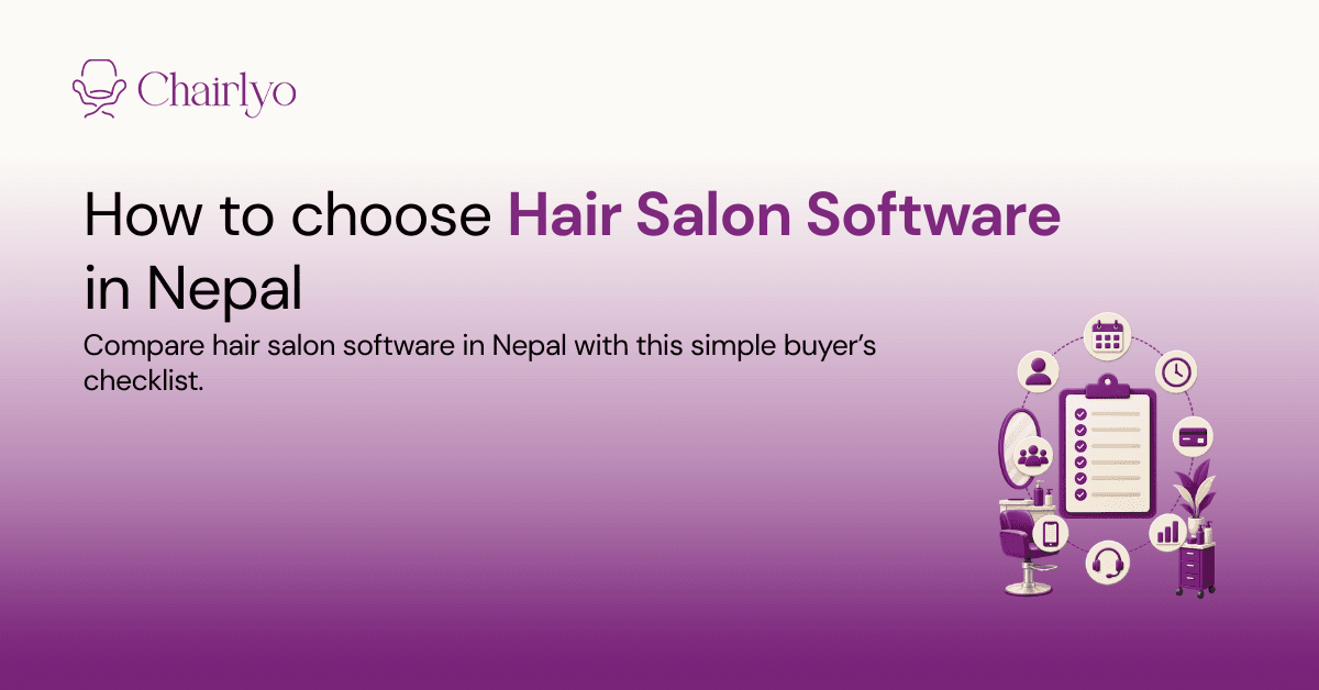 How to Choose Hair Salon Software in Nepal: Buyer's Checklist